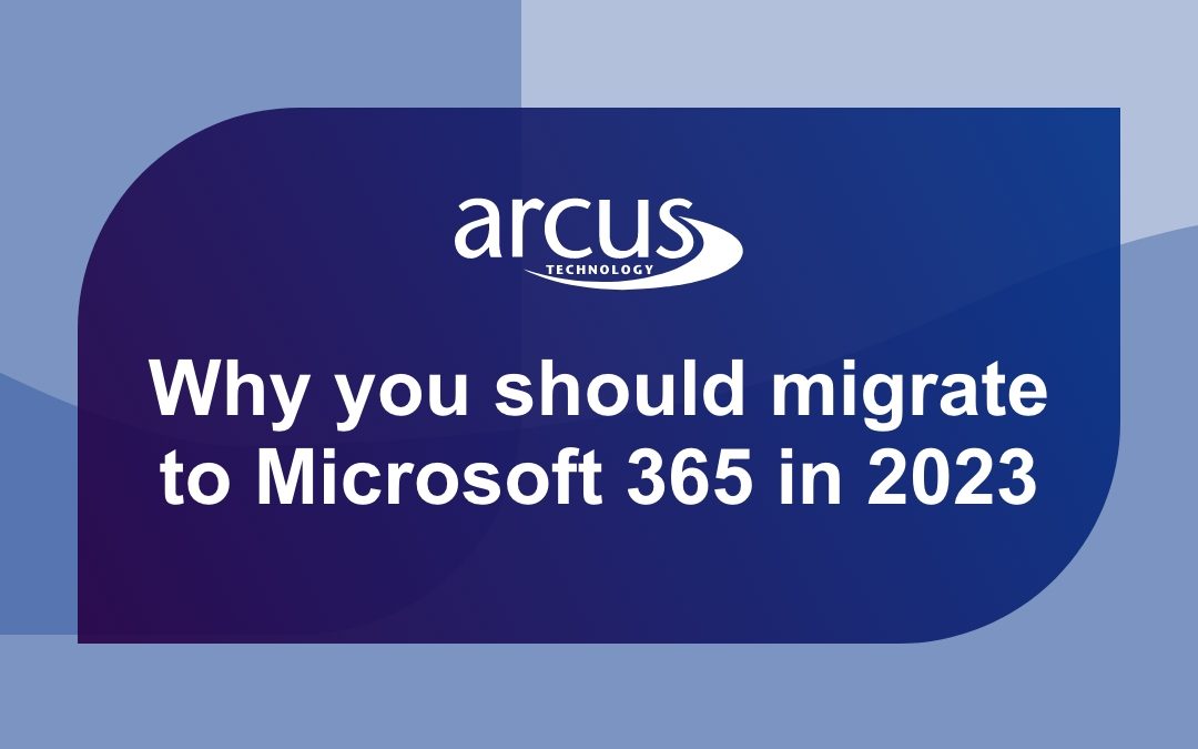 Why you should migrate to Microsoft 365 in 2023
