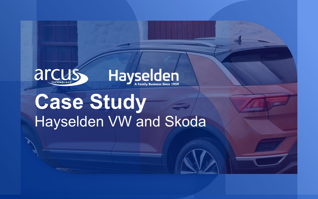 Arcus Case Study – Hayselden VW & Skoda