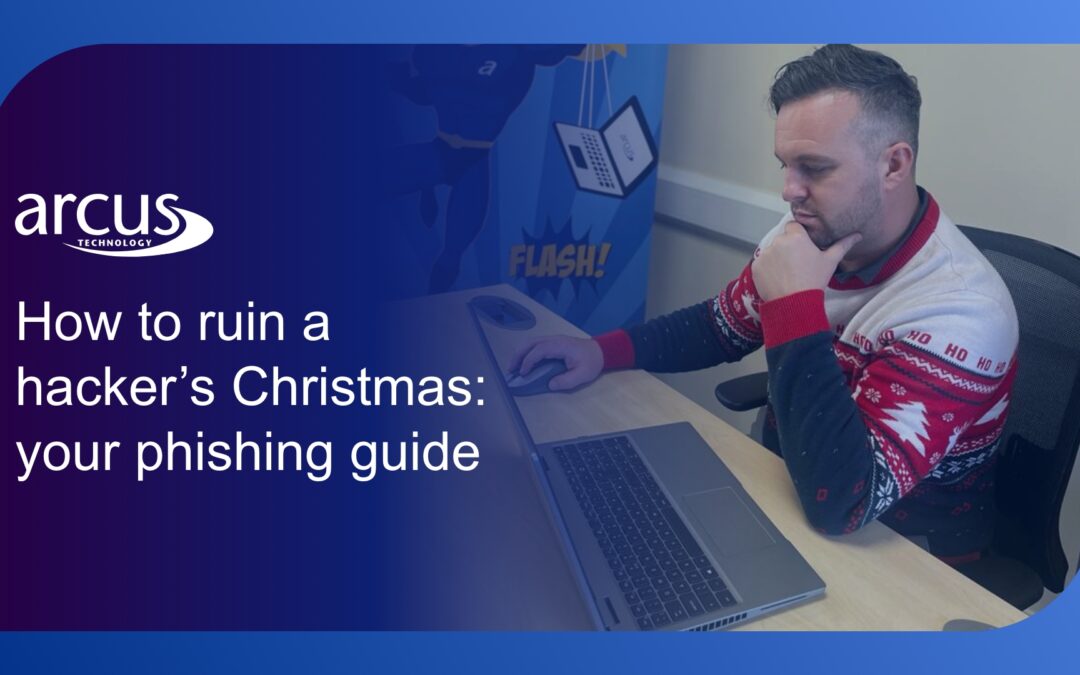 How to ruin a hackers Christmas: Your Phishing Guide